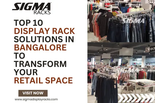 Top 10 Display Rack Solutions in Bangalore to Transform Your Retail Space.webp
